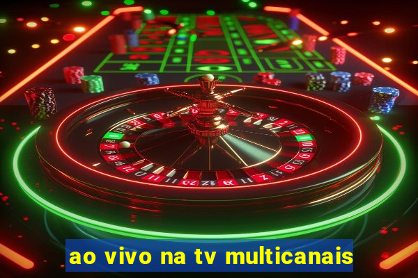 ao vivo na tv multicanais